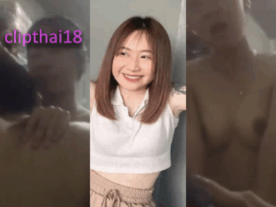 น้องไหมฟ้า นักศึกษาสาวขย่มควยกับแฟน